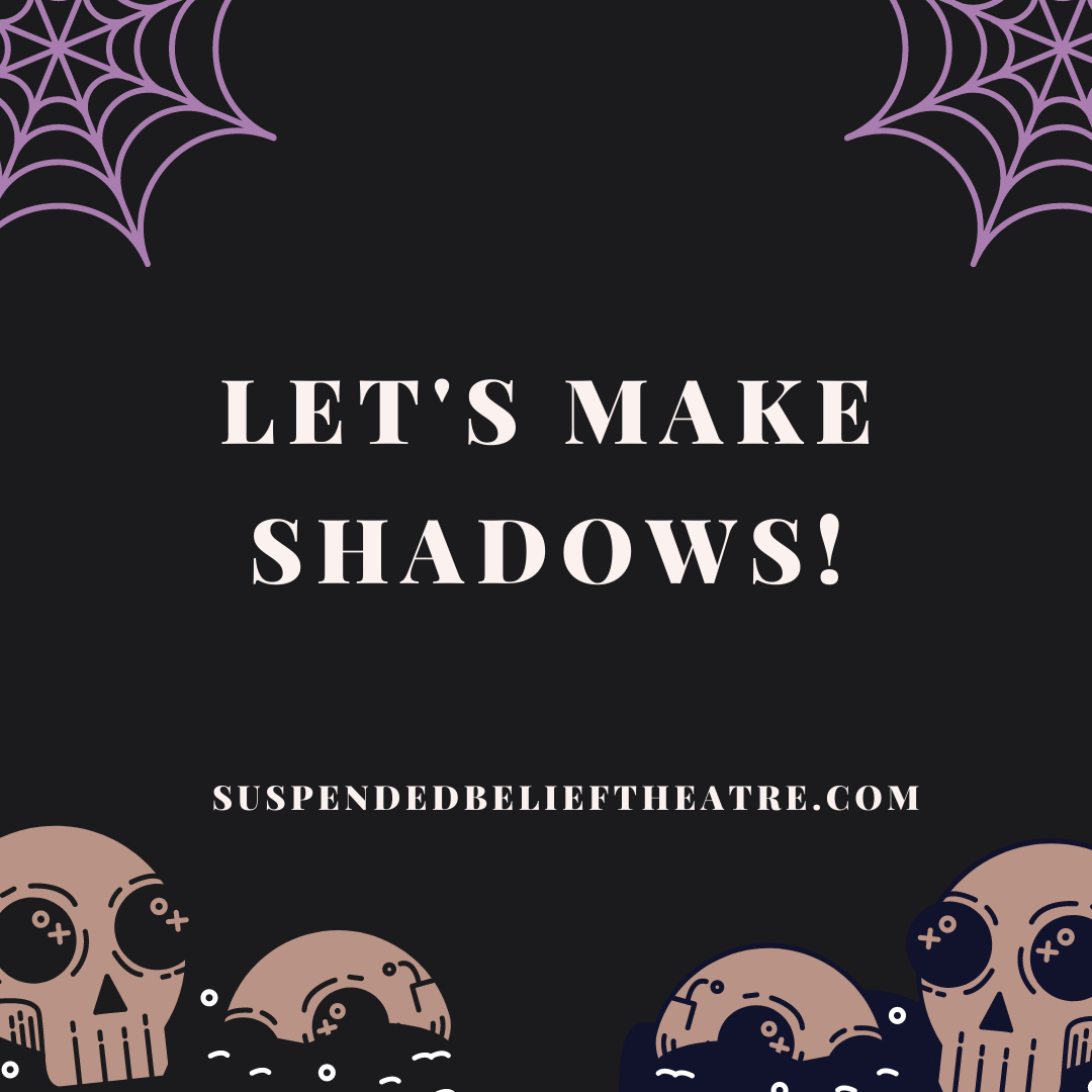 Let's Make Shadows!
